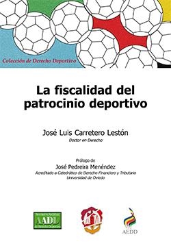 FISCALIDAD DEL PATROCINIO DEPORTIVO, LA | 9788429018820 | CARRETERO LESTON, JOSE LUIS