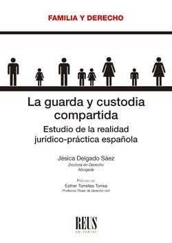 GUARDA Y CUSTODIA COMPARTIDA, LA | 9788429023732 | DELGADO SÁEZ, JÉSICA