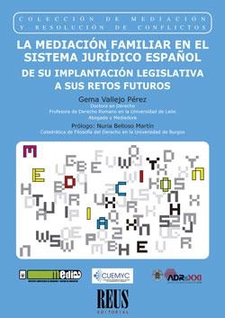 MEDIACION FAMILIAR EN EL SISTEMA JURÍDICO ESPAÑOL, LA | 9788429021264 | VALLEJO PÉREZ, GEMA