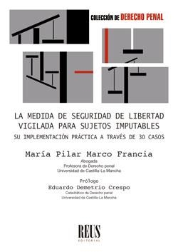 MEDIDA DE SEGURIDAD DE LIBERTAD VIGILADA PARA SUJETOS IMPUTABLES, LA | 9788429024814 | MARCO FRANCIA, MARIA PILAR