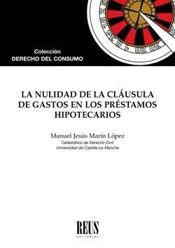 NULIDAD DE LA CLAUSULA DE GASTOS EN LOS PRESTAMOS HIPOTECARIOS, LA | 9788429020328 | MARÍN LÓPEZ, MANUEL JESÚS