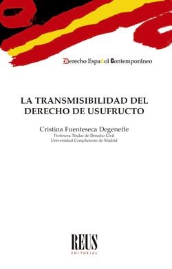 TRANSMISIBILIDAD DEL DERECHO DE USUFRUCTO, LA | 9788429023824 | FUENTESECA DEGENEFFE, CRISTINA