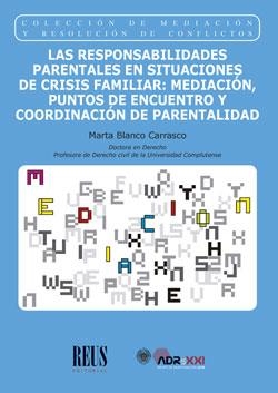 RESPONSABILIDADES PARENTALES EN SITUACIONES DE CRISIS FAMILIA, LAS | 9788429023817 | BLANCO CARRASCO, MARTA