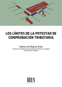 LÍMITES DE LA POTESTAD DE COMPROBACION TRIBUTARIA, LOS | 9788429021929 | DE MIGUEL ARIAS, SABINA ELISABET