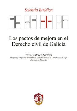 PACTOS DE MEJORA EN EL DERECHO CIVIL DE GALICIA, LOS | 9788429020229 | ESTÉVEZ ABELEIRA, TERESA