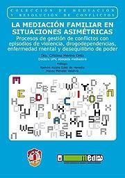 MEDIACION FAMILIAR EN SITUACIONES ASIMETRICAS, LA | 9788429017205 | MERINO ORTIZ, CRISTINA