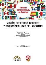 MISION, DERECHOS, DEBERES Y RESPONSABILIDADES DEL ABOGADO | 9788429017342 | PADILLA, RODRIGO