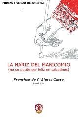 NARIZ DEL MANICOMIO (NO SE PUEDE SER FELIZ EN CALCETINES), LA | 9788429016833 | BLASCO GASCÓ, FRANCISCO DE PAULA