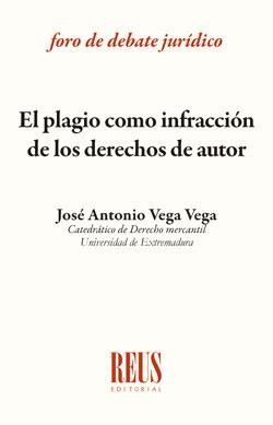 PLAGIO COMO INFRACCIÓN DE LOS DERECHOS DE AUTOR, EL | 9788429020816 | VEGA VEGA, JOSÉ ANTONIO