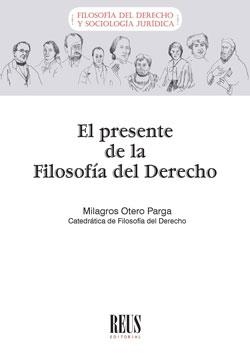 PRESENTE DE LA FILOSOFÍA DEL DERECHO, EL | 9788429021967 | OTERO PARGA, MILAGROS