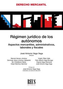 REGIMEN JURÍDICO DE LOS AUTONOMOS | 9788429020489 | VEGA VEGA, JOSÉ ANTONIO