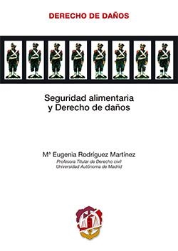 SEGURIDAD ALIMENTARIA Y DERECHO DE DAÑOS | 9788429018783 | RODRÍGUEZ MARTÍNEZ , MARÍA EUGENIA