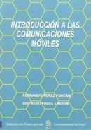 INTRODUCCIÓN A LAS COMUNICACIONES MÓVILES | 9788481580754 | PÉREZ FONTÁN, FERNANDO / PAGEL LINDOW, SIGFREDO
