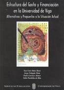 ESTRUCTURA DEL GASTO Y FINANCIACIÓN EN LA UNIVERSIDAD DE VIGO | 9788481580846 | OUTES RUSO, XOSÉ LUIS / FALAGÁN MOTA, JORGE / LORENZO ALONSO, PEDRO / PARDELLAS DE BLAS, XULIO