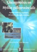 GLUCOGENÓLISIS EN MYTILUS GALLOPROVINCIALIS | 9788481581270 | SAN JUAN SERRANO, FUENCISLA