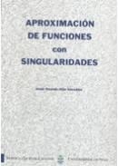 APROXIMACIÓN DE FUNCIONES CON SINGULARIDADES | 9788481581737 | ILLÁN GONZÁLEZ, JESÚS RICARDO