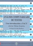 ANÁLISIS COMPUTERIZADO DE TEXTOS. UNA INTRODUCCIÓN A TACT | 9788481581027 | PÉREZ GUERRA, JAVIER