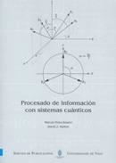 PROCESADO DE INFORMACIÓN CON SISTEMAS CUÁNTICOS | 9788481583151 | PÉREZ-SUÁREZ, MARCOS / SANTOS, DAVID J.