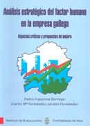 ANÁLISIS ESTRATÉGICO DEL FACTOR HUMANO EN LA EMPRESA GALLEGA | 9788481581324 | FIGUEROA DORREGO, PEDRO / FERNÁNDEZ-JARDÓN FERNÁNDEZ, CARLOS Mª