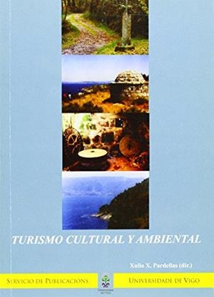 TURISMO CULTURAL Y AMBIENTAL | 9788481582383 | PARDELLAS, XULIO X