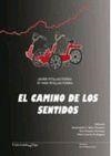 CAMINO DE LOS SENTIDOS, EL | 9788481586671 | PITILLAS TORRA, JAVIER / PITILLAS TORRA, MARÍA MAR