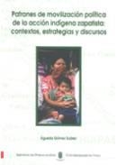 PATRONES DE MOVILIZACIÓN POLÍTICA DE LA ACCIÓN INDÍGENA ZAPATISTA: CONTEXTOS, ESTRATEGIAS Y DISCURSOS | 9788481582703 | GÓMEZ SUÁREZ, ÁGUEDA