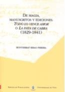 DE MAGIA, MANUSCRITOS Y EDICIONES: TODO LO VENCE EL AMOR O LA PATA DE CABRA (1829-1841) | 9788481583298 | RIBAO PEREIRA, MONTSERRAT