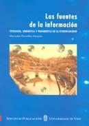 FUENTES DE LA INFORMACIÓN, LAS. TIPOLOGÍA, SEMÁNTICA Y PRAGMÁTICA DE LA EVIDENCIALIDAD | 9788481583403 | GONZÁLEZ VÁZQUEZ, MERCEDES