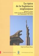 ÉPICA DE LA INGLATERRA ANGLOSAJONA, LA : HISTORIA Y TEXTOS DESDE EL AUGE DE MERCIA AL DECLIVE DE LA MONARQUÍA (750-1016) | 9788481583489 | BUENO ALONSO, JORGE LUIS