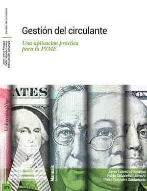 GESTIÓN DEL CIRCULANTE | 9788481588811 | LORENZO PANIAGUA, JAVIER / CABANELAS LORENZO, PABLO / GONZÁLEZ SANTAMARÍA, PEDRO