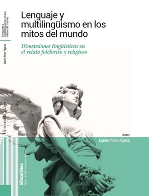 LENGUAJE Y MULTILINGÜISMO EN LOS MITOS DEL MUNDO | 9788481588880 | PINTO PAJARES, DANIEL