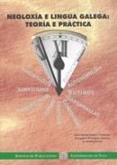 NEOLOXÍA E LINGUA GALEGA: TEORÍA E PRÁCTICA | 9788481582376 | GÓMEZ CLEMENTE, XOSÉ MARÍA / RODRÍGUEZ GUERRA, ALEXANDRE