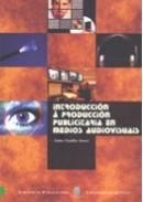 INTRODUCCIÓN Á PRODUCCIÓN PUBLICITARIA EN MEDIOS AUDIOVISUAIS | 9788481582567 | FANDIÑO ALONSO, XAIME