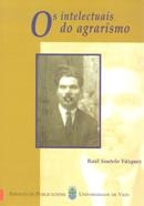 OS INTELECTUAIS DO AGRARISMO | 9788481581355 | SOUTELO VÁZQUEZ, RAÚL