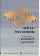 MATLAB: TODO UN MUNDO | 9788481583694 | BESADA MORÁIS, MANUEL / GARCÍA CUTRÍN, FRANCISCO J / MIRÁS CALVO, MIGUEL Á / QUINTEIRO SANDOMINGO, C