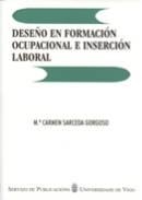 DESEÑO EN FORMACIÓN OCUPACIONAL E INSERCIÓN LABORAL | 9788481583830 | SARCEDA GORGOSO, Mª CARMEN