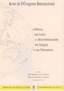 CULTURA, RACISMO E DISCRIMINACIÓN NA LINGUA E NA LITERATURA: ACTAS DO I CONGRESO | 9788481582406 | LOSADA DURÁN, JOSÉ RAMÓN / MANSILLA GARCÍA, MATILDE