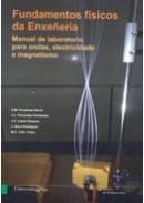FUNDAMENTOS FÍSICOS DA ENXEÑERÍA. MANUAL DE LABORATORIO PARA ONDAS, ELECTRICIDADE E MAGNETISMO | 9788481584684 | FERNÁNDEZ DOVAL, ÁNGEL MANUEL / Y OTROS