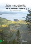 MANUAL PARA A CUBICACIÓN, TAXACIÓN E VENDA DE MADEIRA EN PÉ E BIOMASA FORESTAL | 9788481585599 | MARTÍNEZ CHAMORRO, ORTIZ TORRES, GONZÁLEZ DOMÍNGUEZ, DOPAZO AMOEDO, VEGA NIEVA, ENRIQUE , LUIS , MAR