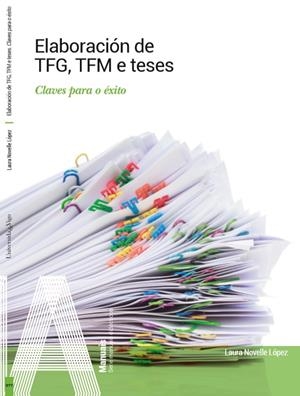 ELABORACIÓN DE TFG, TFM E TESES | 9788481589009 | NOVELLE LÓPEZ, LAURA