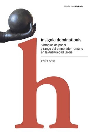 INSIGNIA DOMINATIONIS | 9788418752186 | ARCE, JAVIER