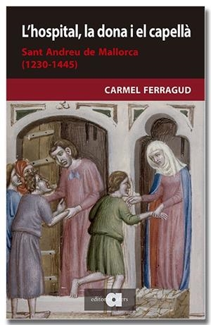 HOSPITAL, LA DONA I EL CAPELLÀ, L' | 9788418618208 | FERRAGUD DOMINGO, CARMEL