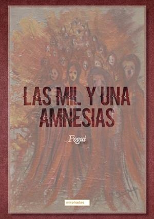 MIL Y UNA AMNESIAS, LAS | 9788419106476 | FOGUI