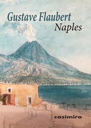 NAPLES | 9788417930820 | FLAUBERT, GUSTAVE