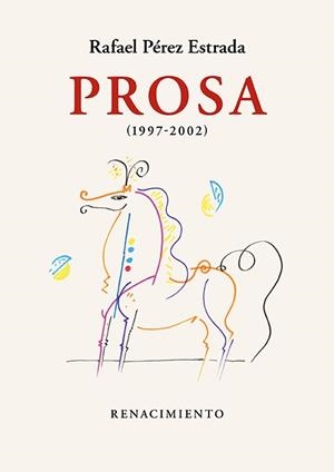 PROSA (1997-2002) | 9788418818882 | PEREZ ESTRADA, RAFAEL