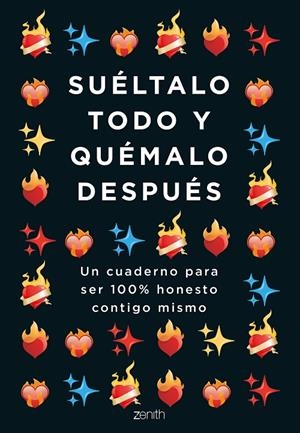 SUÉLTALO TODO Y QUÉMALO DESPUÉS | 9788408251781 | VARIOS AUTORES