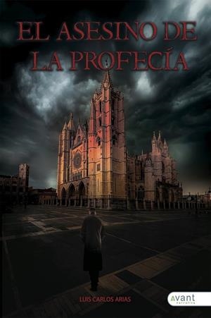 ASESINO DE LA PROFECÍA, EL | 9788418844683 | ARIAS BLANCO, LUIS CARLOS