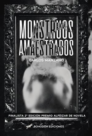 MONSTRUOS AMAESTRADOS | 9788418633584 | MANZANO, CARLOS