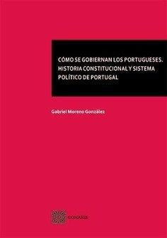 COMO SE GOBIERNAN LOS PORTUGUESES | 9788413692999 | GABRIEL MORENO GONZALEZ