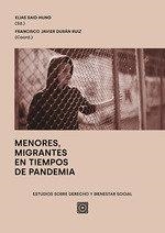 MENORES, MIGRANTES EN TIEMPOS DE PANDEMIA | 9788413692333 | DURAN RUIZ, FRANCISCO JAVIER / SAID-HUNG, ELIAS